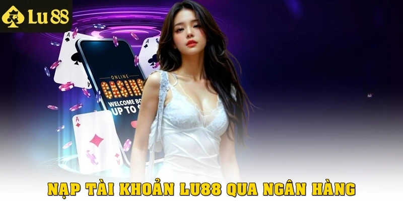 Nạp tài khoản qua ngân hàng